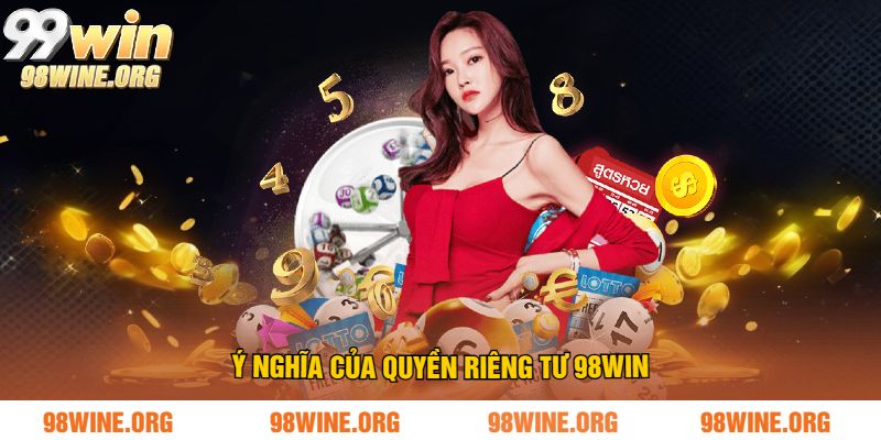 Ý nghĩa của quyền riêng tư 98WIN